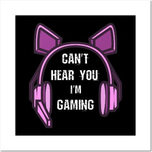 Funny Girl Gamer Gift Headset Can't Hear You I'm Gaming Posters and Art